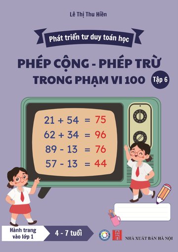 Bìa Tập 6: Phép cộng, phép trừ phạm vi 100